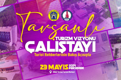 TURİZMCİLER TAVŞANLI’DA BULUŞUYOR